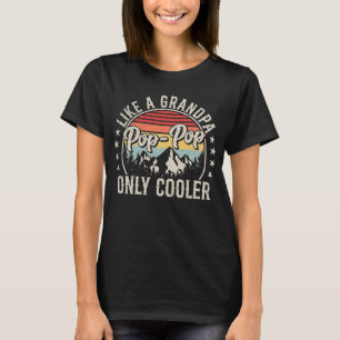 Pop-pop som en morfar - bara kolerkvinnor t shirt
