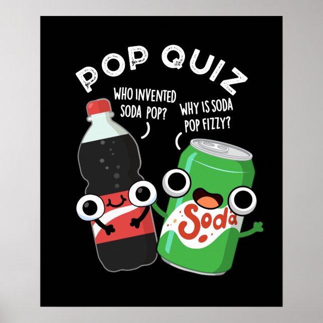 Pop Quiz Funny Soda Pop Pun Mörk BG Poster (Framsidan)