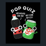 Pop Quiz Funny Soda Pop Pun Poster<br><div class="desc">Pop Quiz Funny Soda Pop Pun har en söt duo soda pop flaska och kan. Perfektens gåva till familj och vänner som kärlek söt soda-soda-pun.</div>