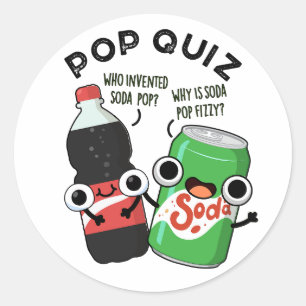 Pop Quiz Funny Soda Pop Pun Runt Klistermärke