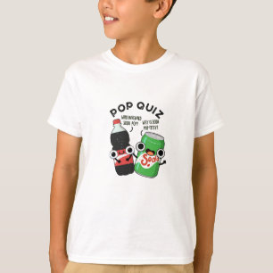 Pop Quiz Funny Soda Pop Pun T Shirt