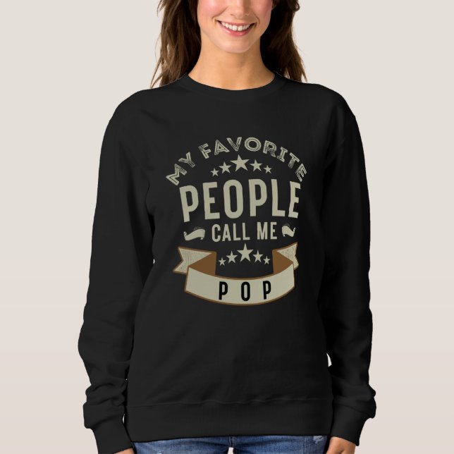 Pop Quote My Favorite People Call Me Pop Father's  T Shirt (Framsida)