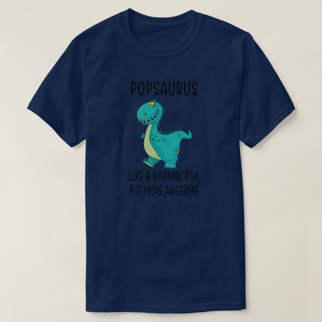 Pop Saurus som ett normalt Pop Fars dag 2022  T Shirt (Design framsida)