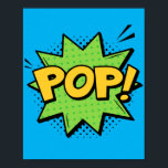 Pop! Vibrant pop Art Tecknad Burst Poster<br><div class="desc">Fyll på plats med energi och upphetsning med den här popkonsdesignen "Pop!". Inspinerad av den klassiska tecknaden bokar sprängladdningar fångar detta dynamiska biet ögonblicket av en sprängning,  skapar det ett livligt och djärvt tillägg till vilket rum som helst.</div>