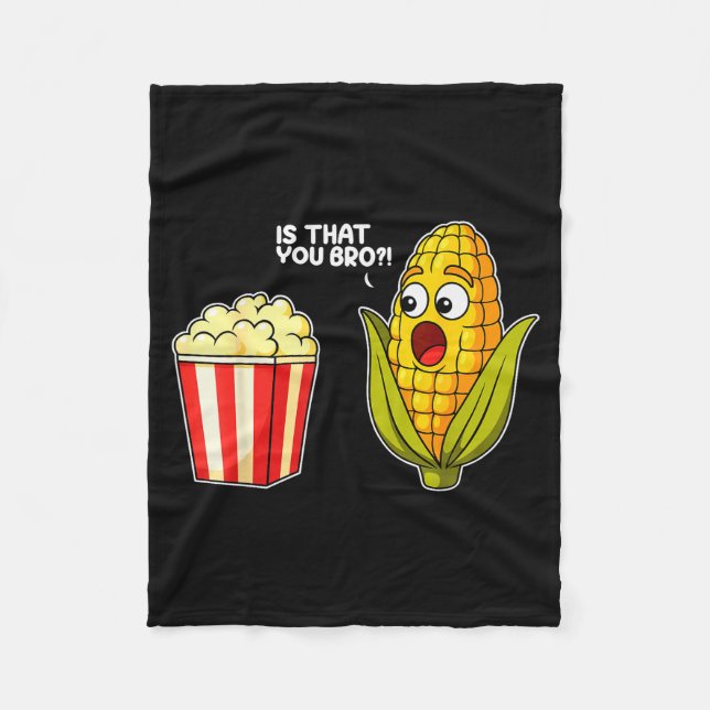 Popcorn Är Det Du Bro Majs Rolig Mat Punsarkasm Fleecefilt (Framsidan)