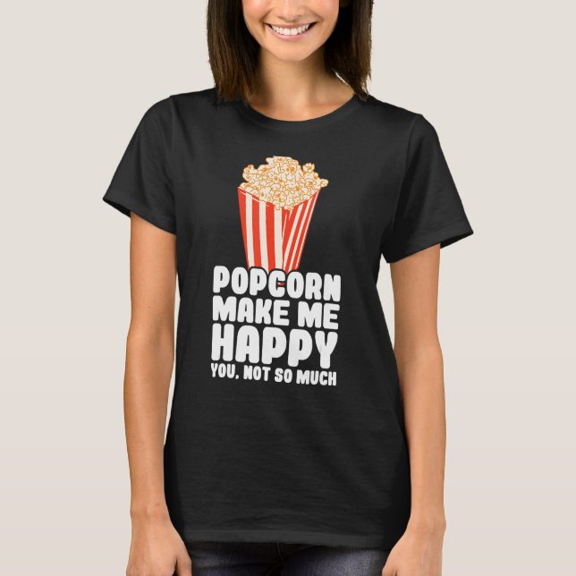Popcorn gör mig till Lycklig Popcorn Maj T Shirt (Framsida)