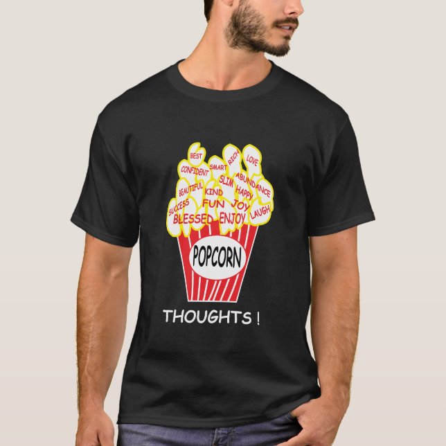 Popcorn-tankar Positiv Tanke T Shirt (Framsida)