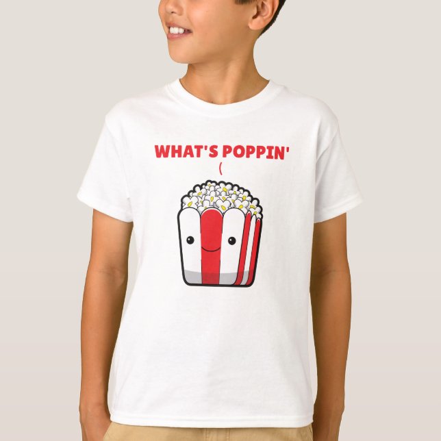 Popcorn Whats Poppin Funny Sayed T Shirt (Framsida)