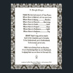 POPE FRANCIS=ST. FRANCIS ENMPLE PRAYER=Filigree Poster<br><div class="desc">"En enkel bön" skrevs av den helige Francis av Assisi på 1200-talet. Han är den nuvarande påven Francis I. Den helige Francis' far var en välmående silke-handlare. Han levde det högspirerade liv som kännetecknar en ung förmögen, till och med som soldat för Assisi. När Francis reste till krig 1204 hade...</div>