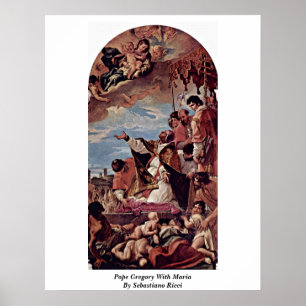 Pope Gregory Med Maria Vid Sebastiano Ricci Poster