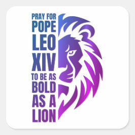 POPE LEO XIV Pray Bold Lejon kristen katolsk Fyrkantigt Klistermärke