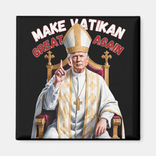 Pope Trump Funny President Trump Magnet