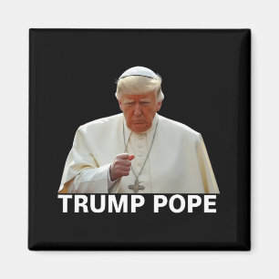 Pope Trump-ordförande Trump vill vara N Magnet