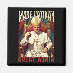 Pope Trump-ordförande Trump vill vara N Magnet