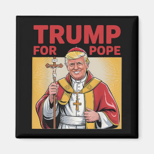 Pope Trump-ordförande Trump vill vara N Magnet