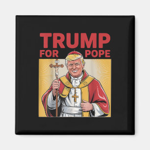 Pope Trump-ordförande Trump vill vara N Magnet