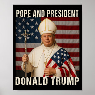 Pope Trump-ordförande Trump vill vara N Poster