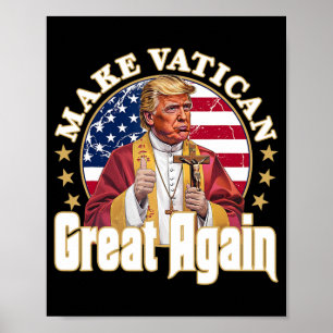 Pope Trump-ordförande Trump vill vara N Poster