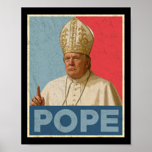 Pope Trump-ordförande Trump vill vara N Poster