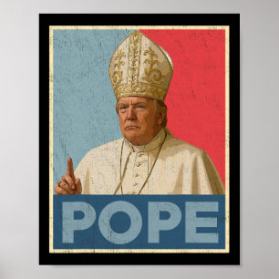 Pope Trump-ordförande Trump vill vara N Poster