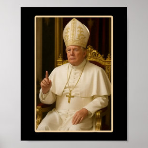 Pope Trump-ordförande Trump vill vara N Poster
