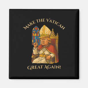 Pope Trump Trump Trump Vatican Christian Retro Chu Magnet