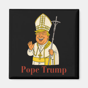 Pope Trump Trump Trump Vatican Christian Retro Chu Magnet