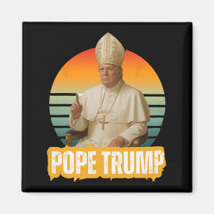 Pope Trump Trump Trump Vatican Christian Retro Chu Magnet
