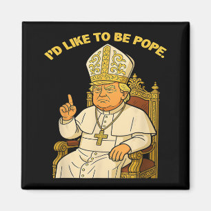 Pope Trump Trump Trump Vatican Christian Retro Chu Magnet