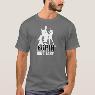 Popin är inte lätt (i vit & svart) t-shirt