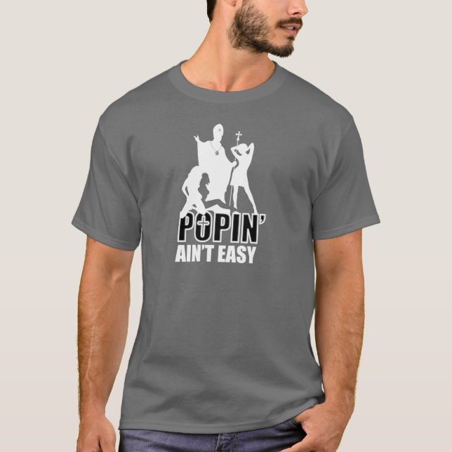 Popin är inte lätt (i vit & svart) t-shirt (Framsida)