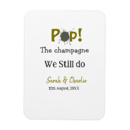 Poppa champagne vi gör fortfarande guldgrått par n magnet