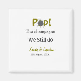 Poppa champagne vi gör fortfarande guldgrått par n magnet