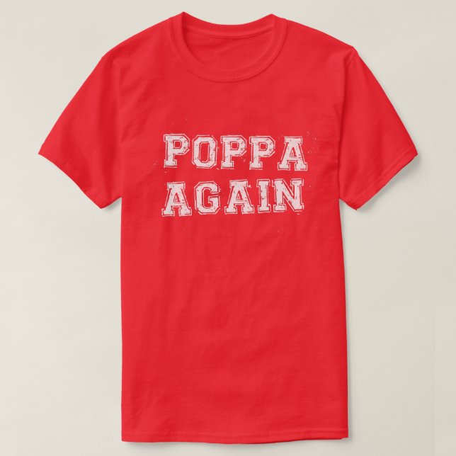 Poppa igen Gravid Announcement Funny Baby Reve T Shirt (Design framsida)