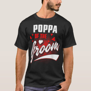 Poppa of Groom Bröllopsfest Matching Brudens sida T Shirt