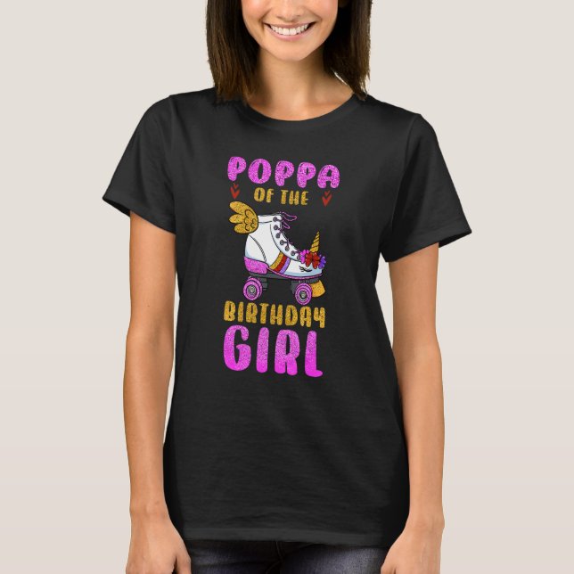 Poppa of the Birthday Girl Roller Skates Skating B T Shirt (Framsida)
