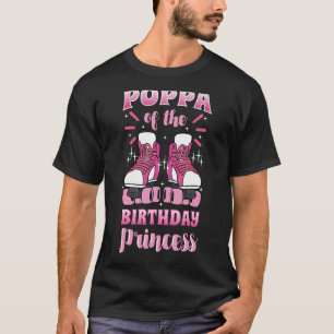 Poppa Princess Roller Skates Skati T Shirt