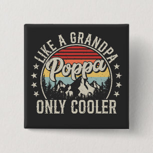 Poppa som en "Grandpa Only Cooler Retro Square" Knapp