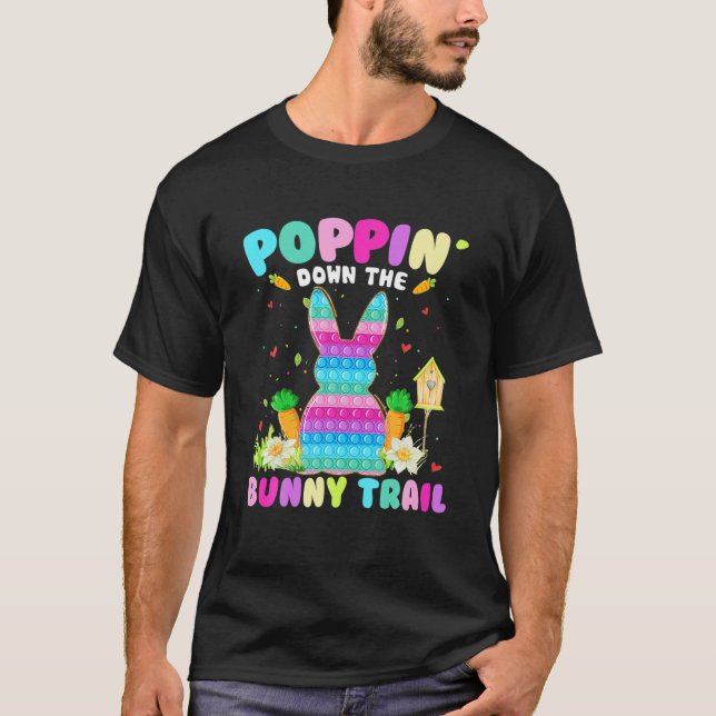 Poppin Down Bunny Trail Bunny Påsk Lycklig Eas T Shirt (Framsida)