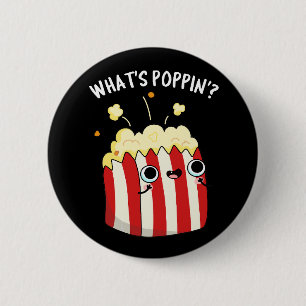 Poppin Funny Popcorn Pun Mörk BG Knapp
