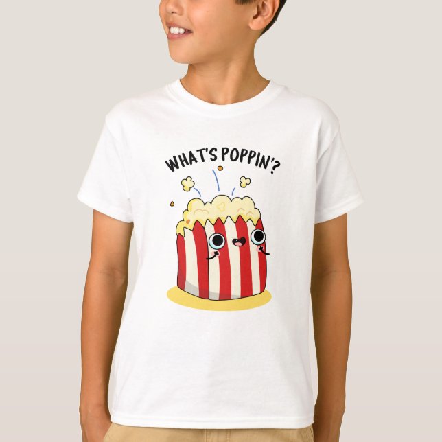 Poppin Funny Popcorn Pun T Shirt (Framsida)