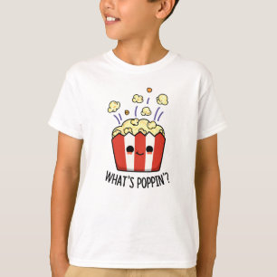 Poppin Funny Popcorn Pun T Shirt
