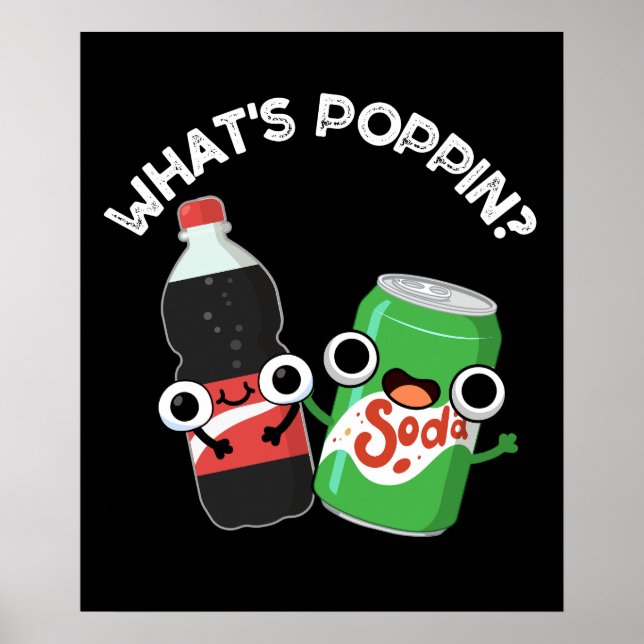 Poppin Funny Soda Pop Pun Mörk BG Poster (Framsidan)