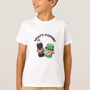 Poppin Funny Soda Pop Pun T Shirt