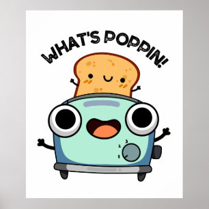 Poppin Funny Toast Pun Poster