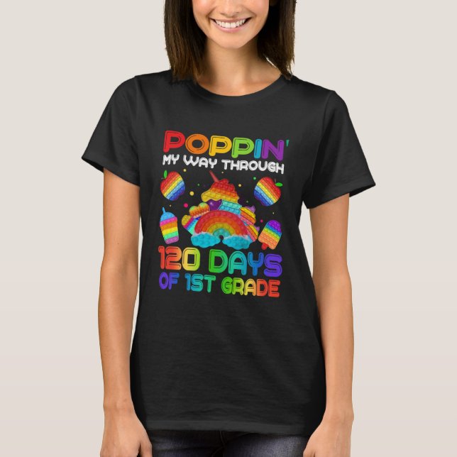 Poppin My Way Through 120 Days Of 1st Grade Pop It T Shirt (Framsida)