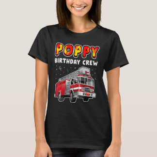 Poppy Birthday Crew Party Fire Lastbil Boy Kids Fi T Shirt