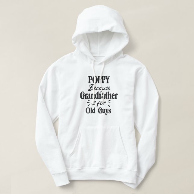 Poppy | Farfar är till Gamla killar Fars dag Hoodie (Design framsida)
