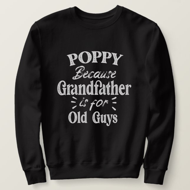 Poppy | Farfar är till Gamla killar Fars dag Lång Ärmad Tröja (Design framsida)