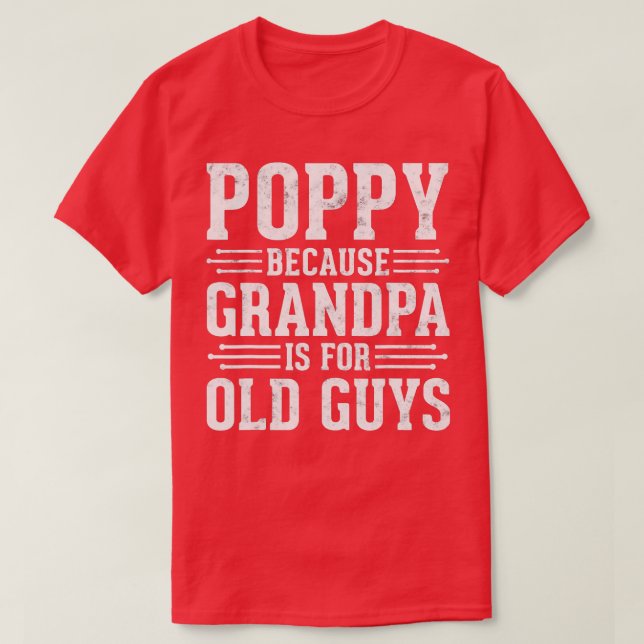 Poppy för morfar är för Gamla killar Fars dag T Shirt (Design framsida)
